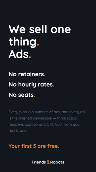 Friends & Robots ad — You buy the deliverable.